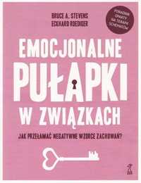 Emocjonalne pułapki w związkach
Autor: Stevens Bruce Roediger Eckhard