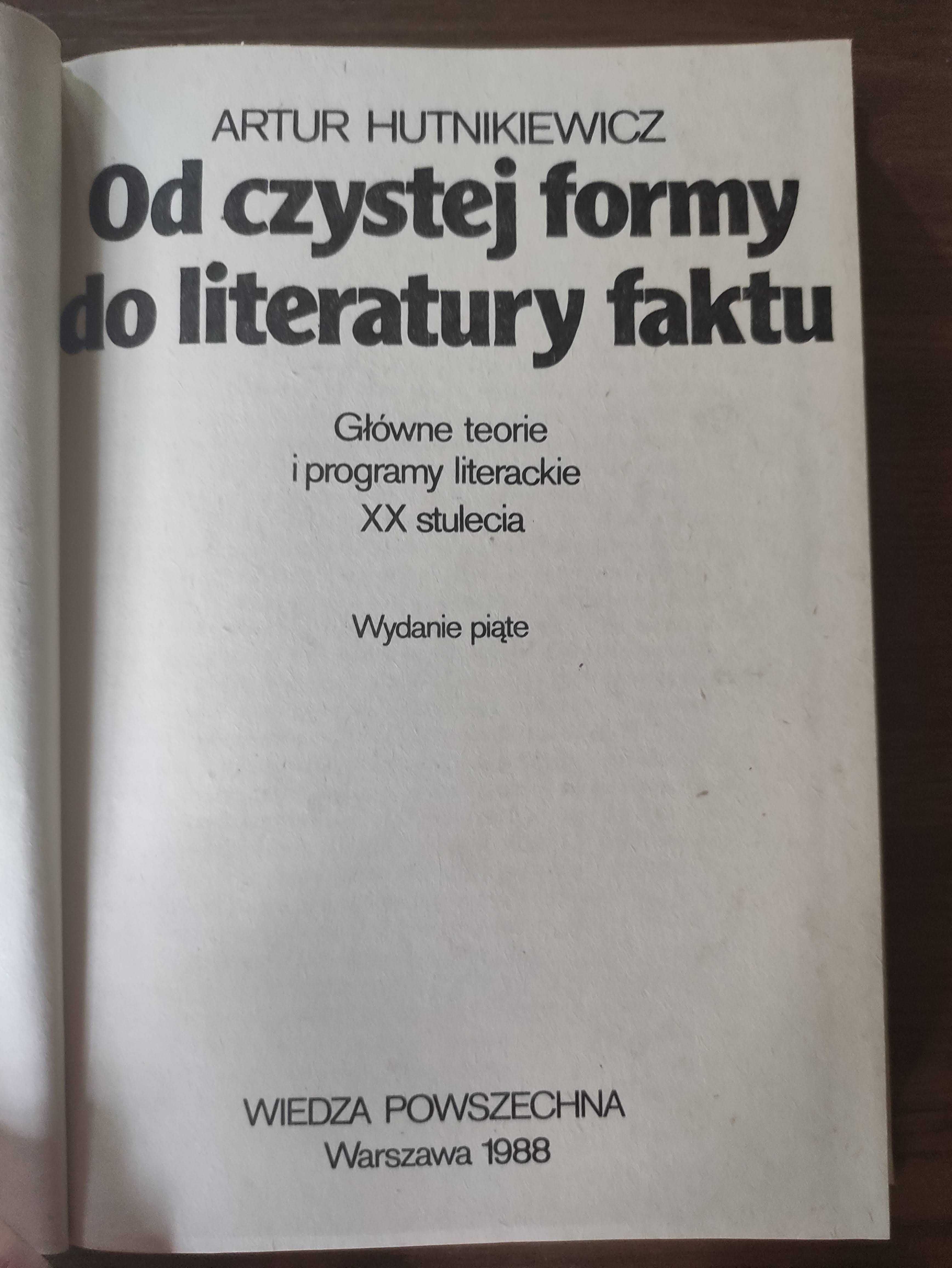 Od czystej formy do literatury faktu - Artur Hutnikiewicz