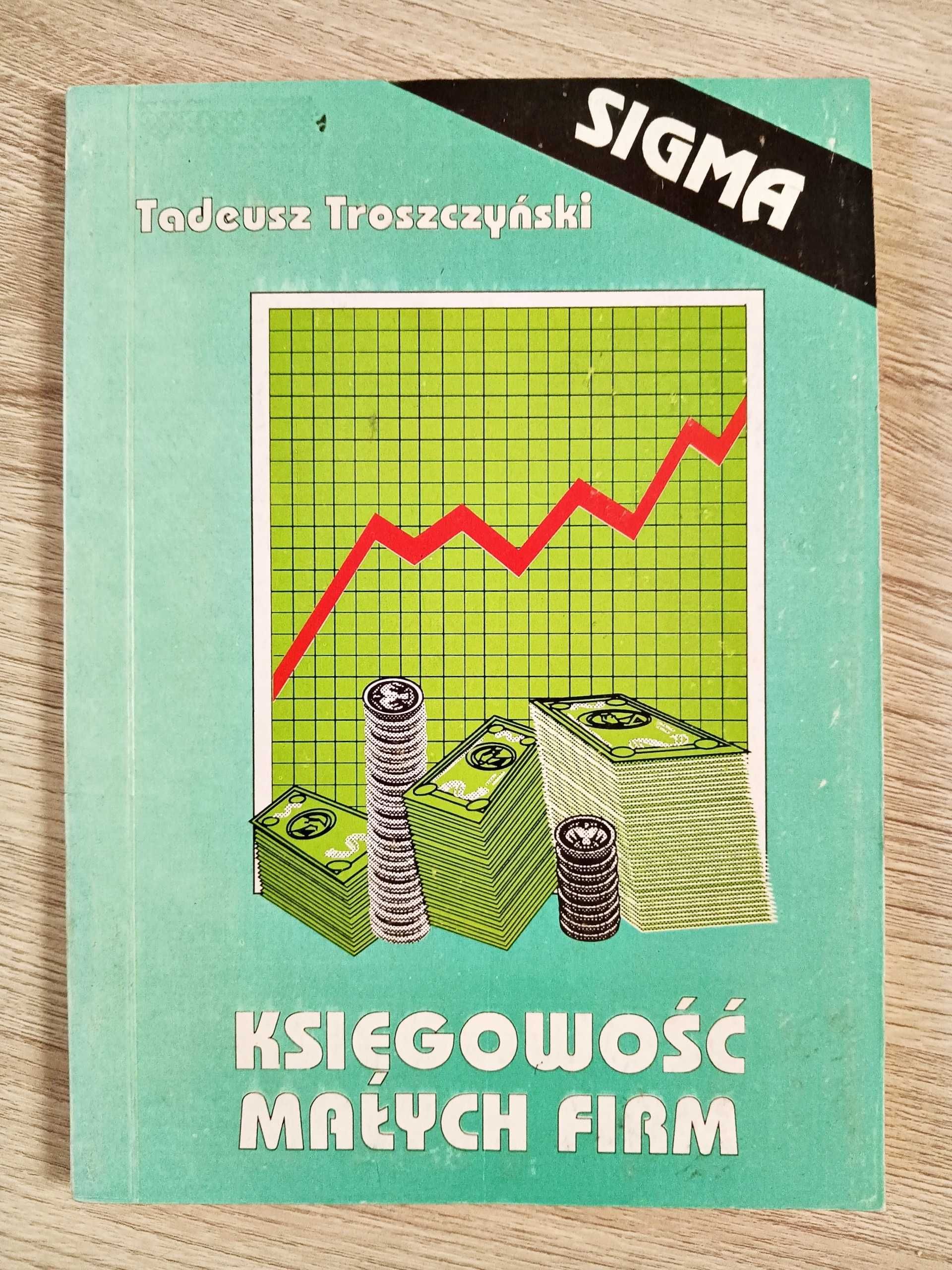 Księgowość małych firm - Tadeusz Troszczyński