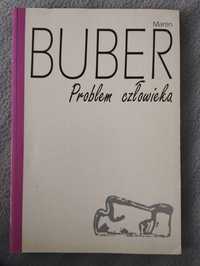 Martin Buber - Problem Człowieka