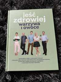 Jeść zdrowiej warzywa i owoce