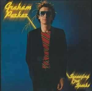 Graham Parker & The Rumour ‎– Squeezing Out Sparks winyl