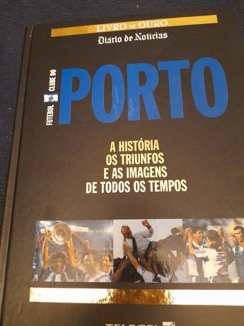 Futebol Clube do Porto, a história, os triunfos  de todos os tempos