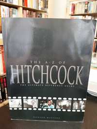 Howard Maxford - The A-Z of Hitchcock: The Ultimate Reference Guide