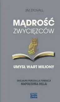 Mądrość Zwycięzców. Umysł wart miliony Jim Stovall