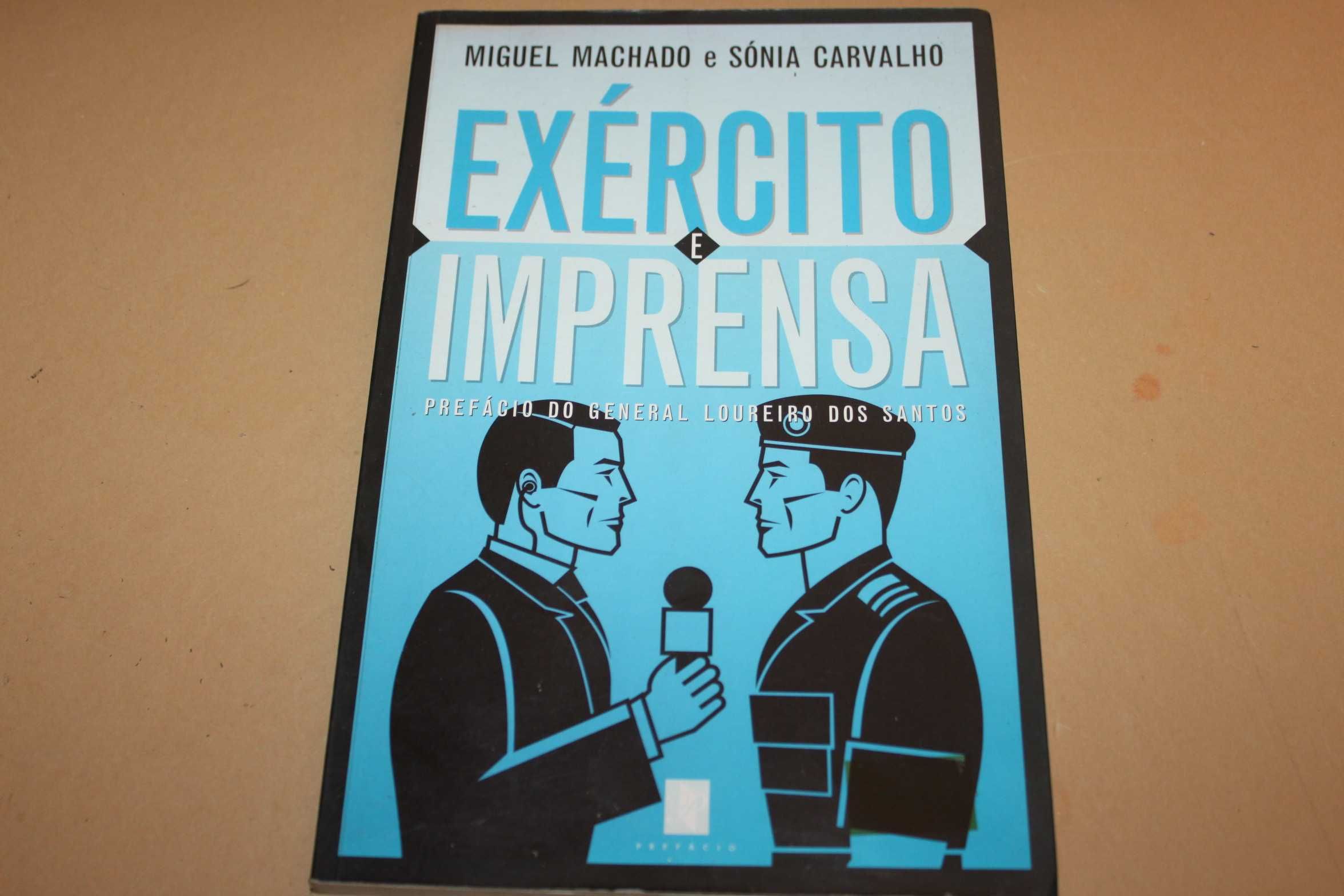Exército e Imprensa// Miguel Machado e S.Carvalho