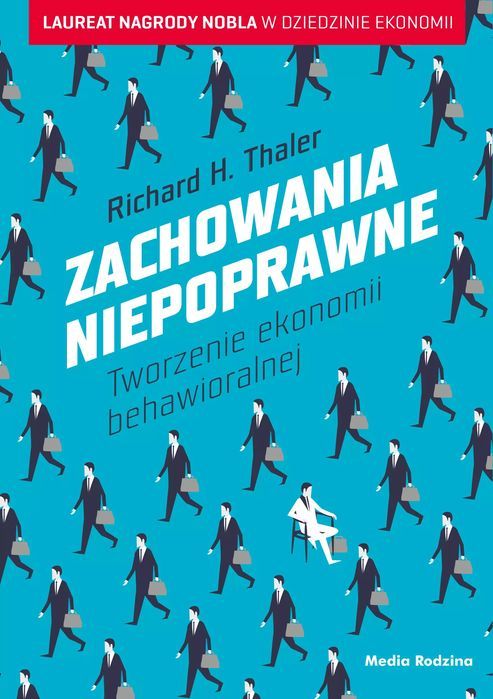 Zachowania Niepoprawne Wyd. 2 Richard H Thaler