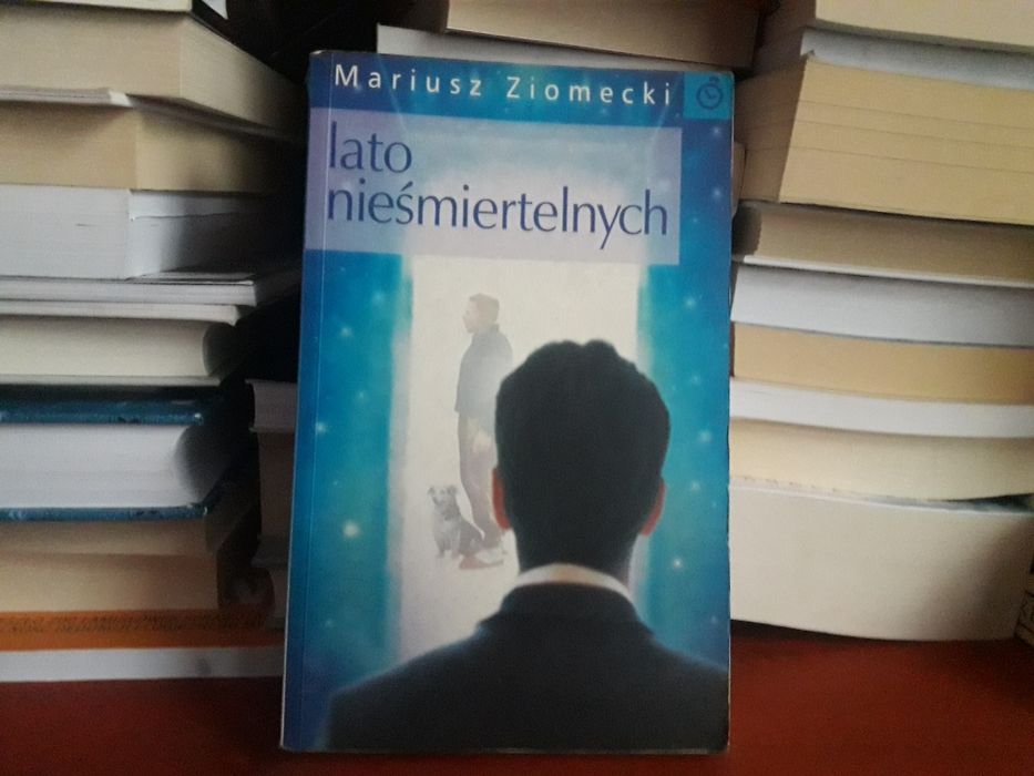 Mariusz Ziomecki - Lato nieśmiertelnych