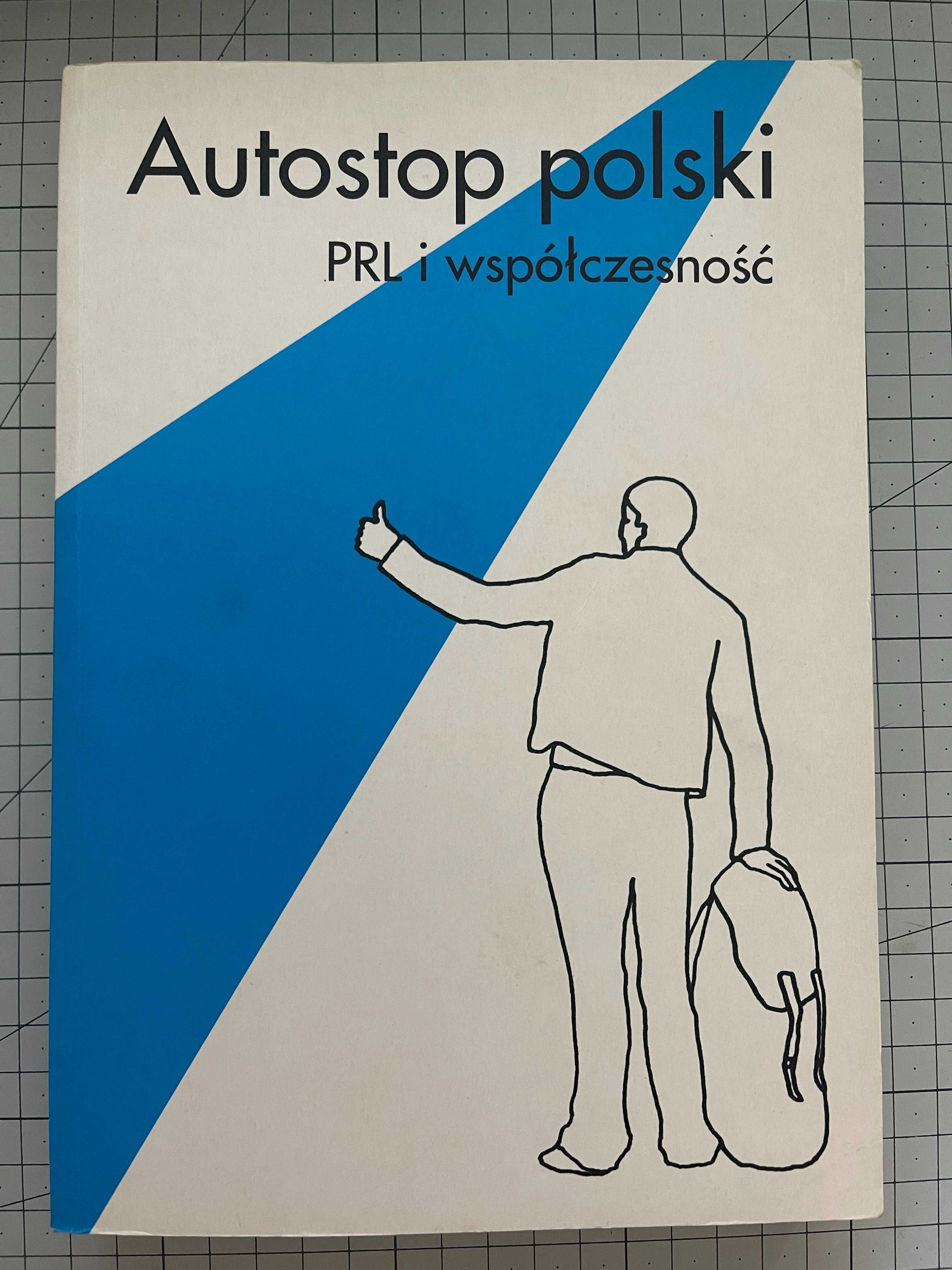 Autostop polski PRL i współczesność - Jakub Czupryński