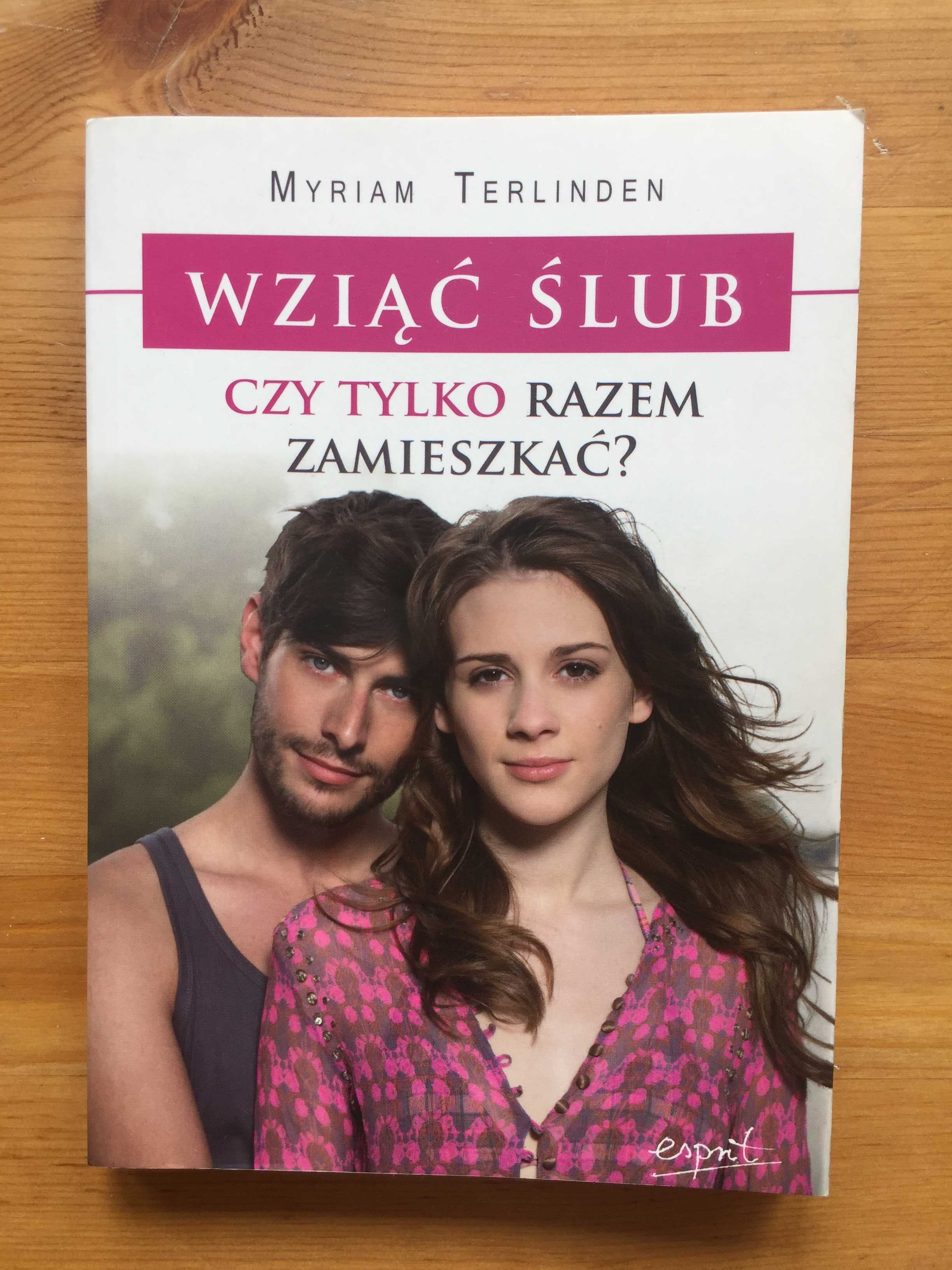 Wziąć ślub czy tylko razem zamieszkać Myriam Terlinden