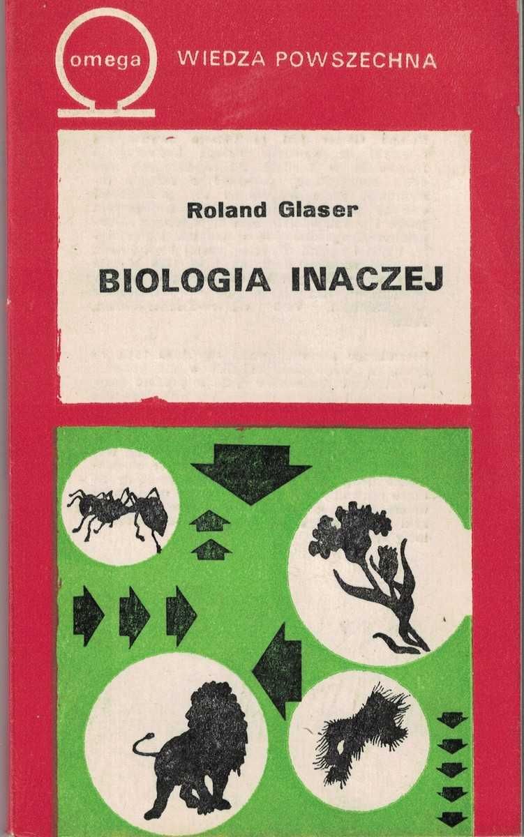 Biologia inaczej - Roland Glaser; seria Omega