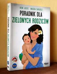 Poradnik dla zielonych rodziców, Magda Targosz, Reni Jusis