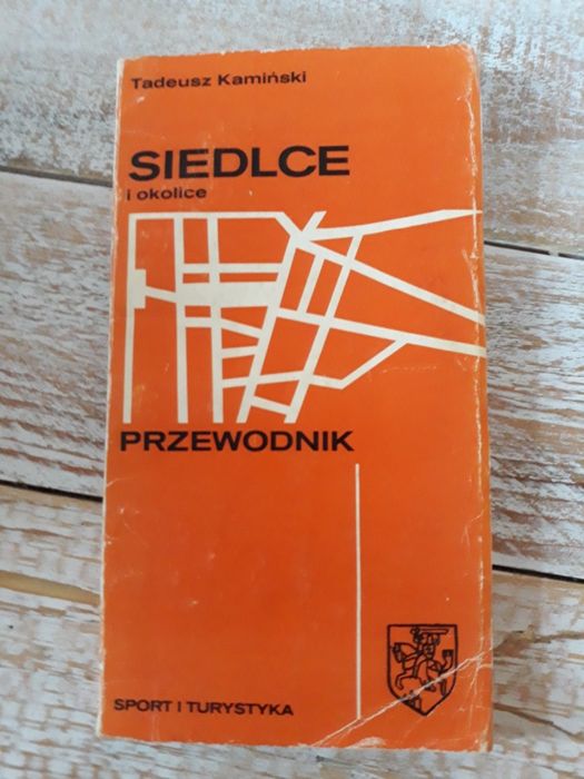 Siedlce i okolice.Przewodnik. Tadeusz Kamiński