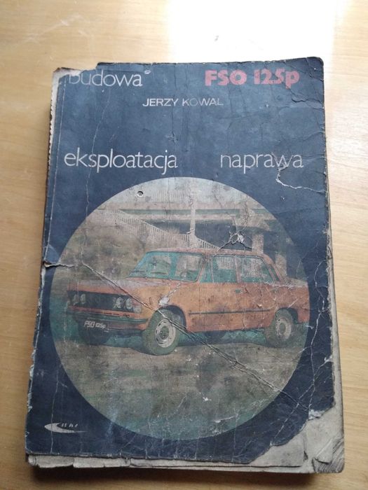 Budowa Eksploatacja Naprawa FSO 125p Wydawnistwo WKŁ 1987