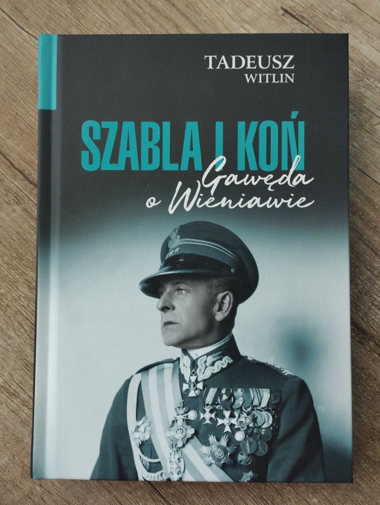 Szabla i koń - Gawęda o Wieniawie - Tadeusz Wittlin