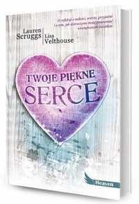 Twoje Piękne Serce, Lauren Scruggs, Lisa Velthouse