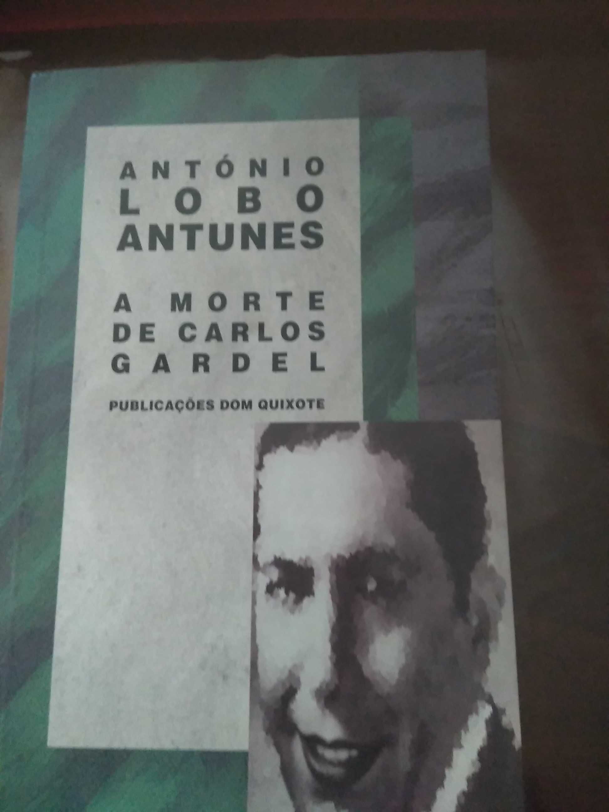 António Lobo Antunes - A morte de Carlos Gardel