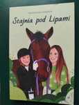 Książka - przyjaźń, przygoda, współzawodnictwo - "Stajnia pod Lipami".