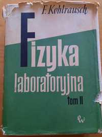 "Fizyka laboratoryjna .Tom II " F.Kohlrausch