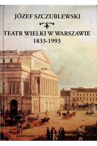 Józef Szczublewski: Teatr Wielki w Warszawie NOWA