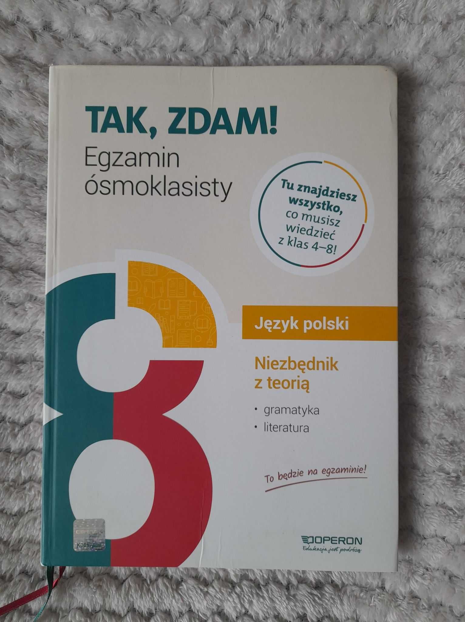 TAK, ZDAM! Egzamin ósmoklasisty Język polski niezbędnik z teorią