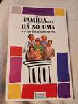 Família há só uma