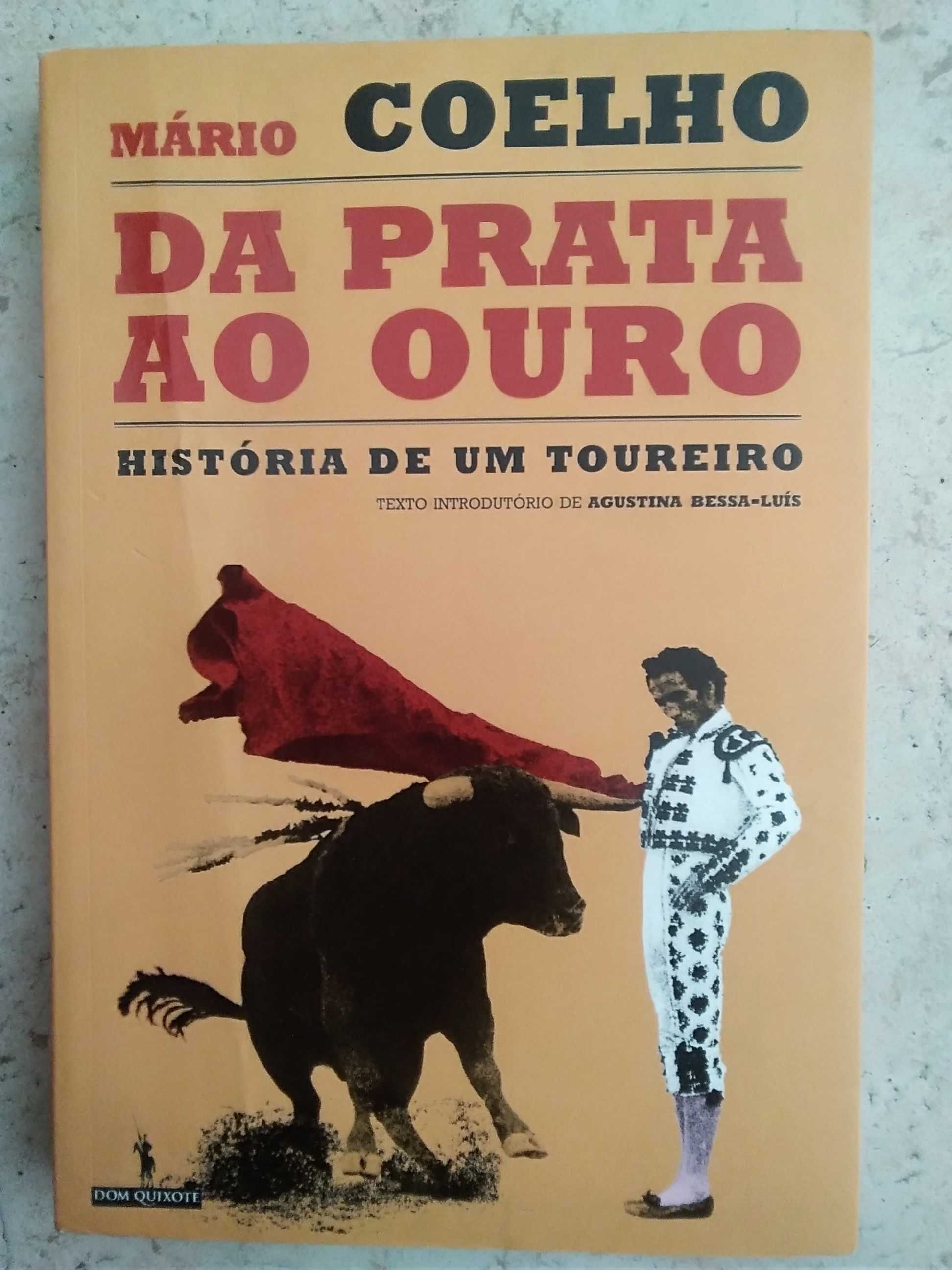 Mário Coelho - Da Prata ao Ouro - História de Um Toureiro