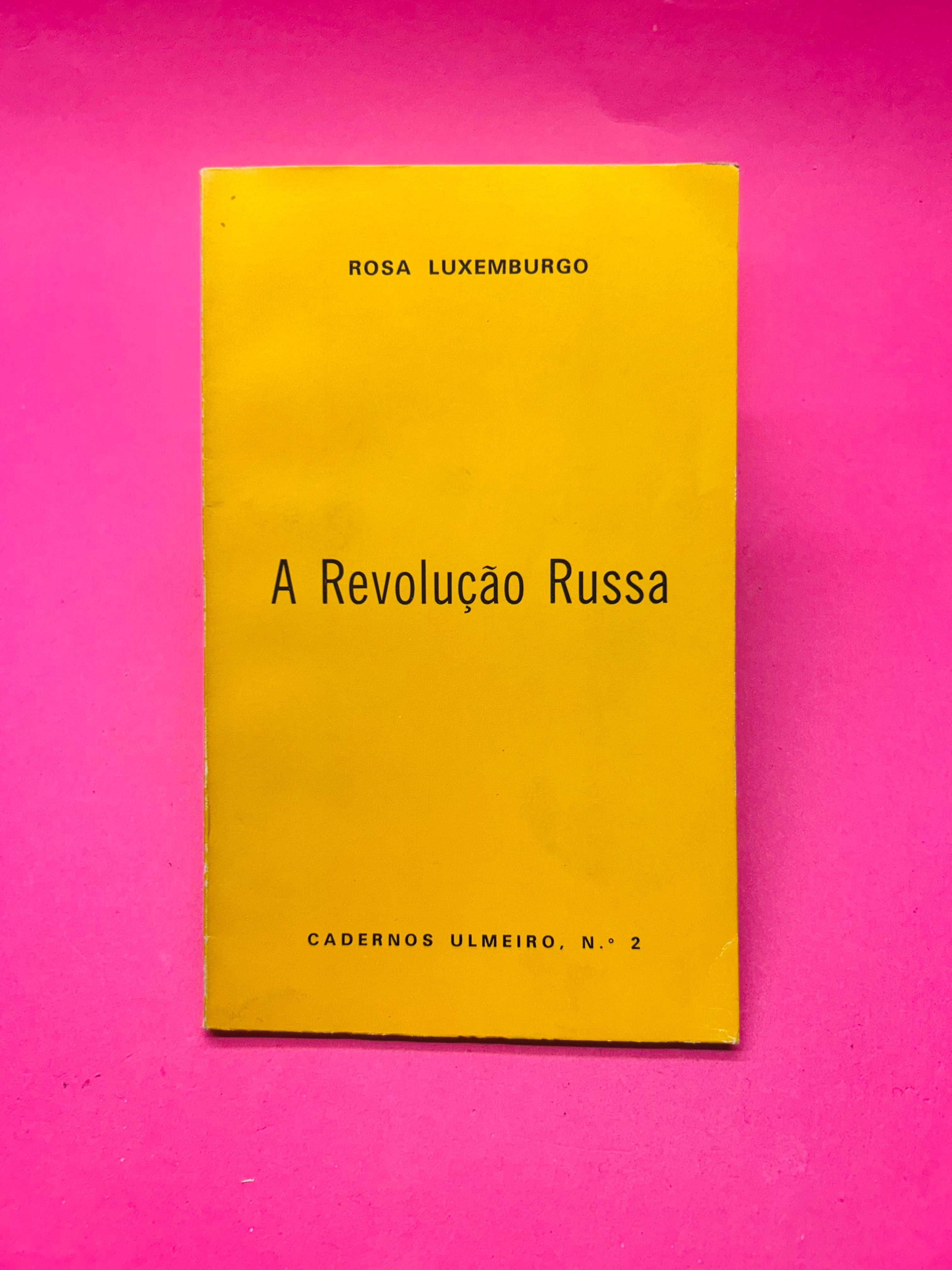 A Revolução Russa - Rosa Luxemburgo