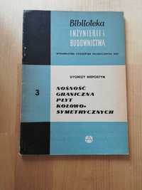 Nośność graniczna płyt kołowo-symetrycznych D. Niepostyn