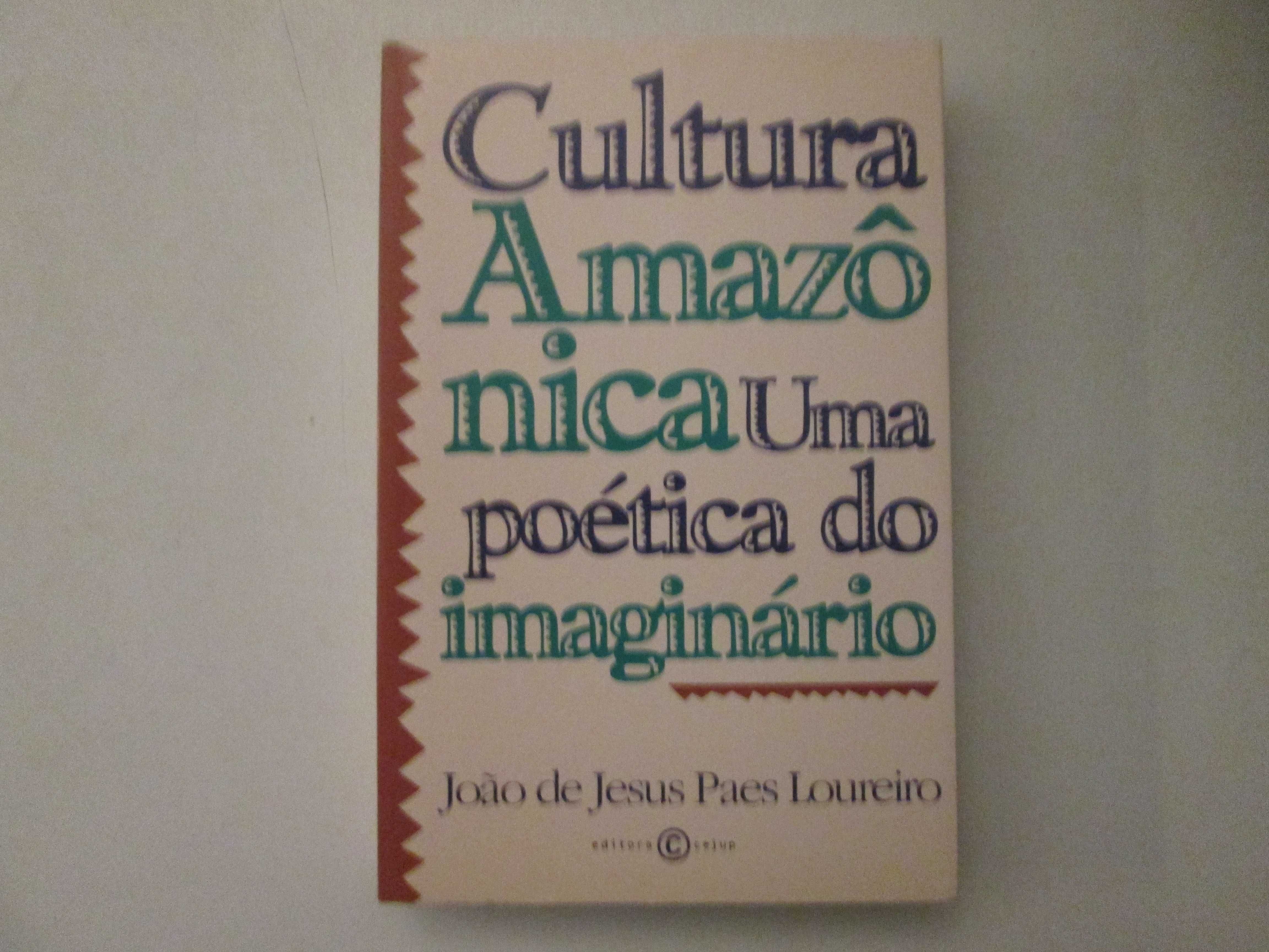 Cultura Amazônica- Uma poética do imaginário- João de J. Paes Loureiro