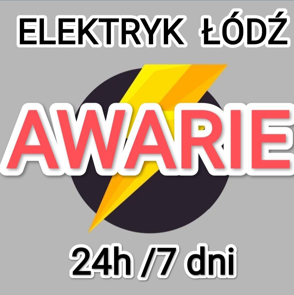 Elektryk  Awarie  Pogotowie Elektryczne 24h też święta-CAŁA ŁÓDŹ tanio
