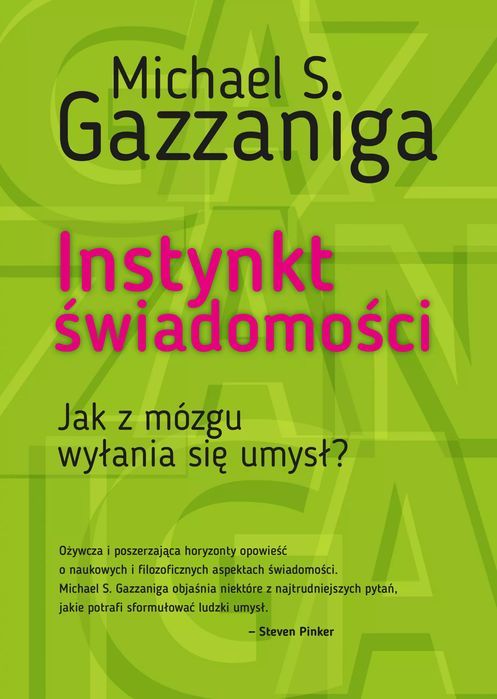 Instynkt świadomości. Jak z mózgu wyłania się umysł. Smak Słowa