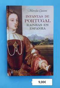 INFANTAS DE PORTUGAL, Rainhas em Espanha / Marsílio Cassotti