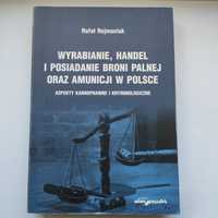 Wyrabianie, handel i posiadanie broni palnej oraz amunicji w Polsce