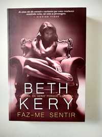 NOVO • Faz-me Sentir, de Beth Kery