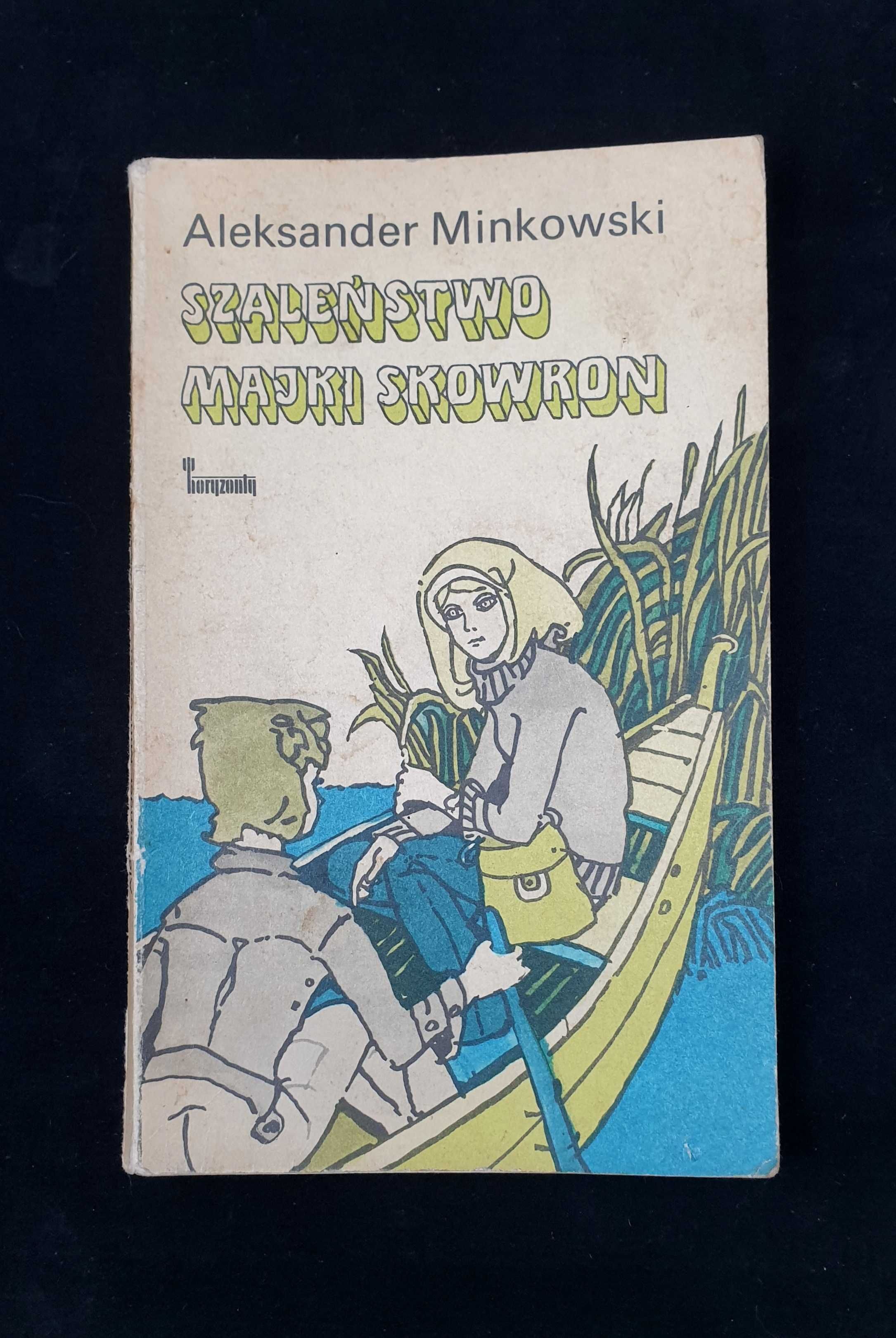 Szaleństwo Majki Skowron - Aleksander Minkowski - 1975