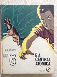 Os Seis e a Central Atómica - P. J. Bonzon