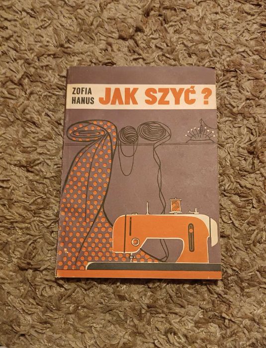 Jak szyć ? Zofia Hanus