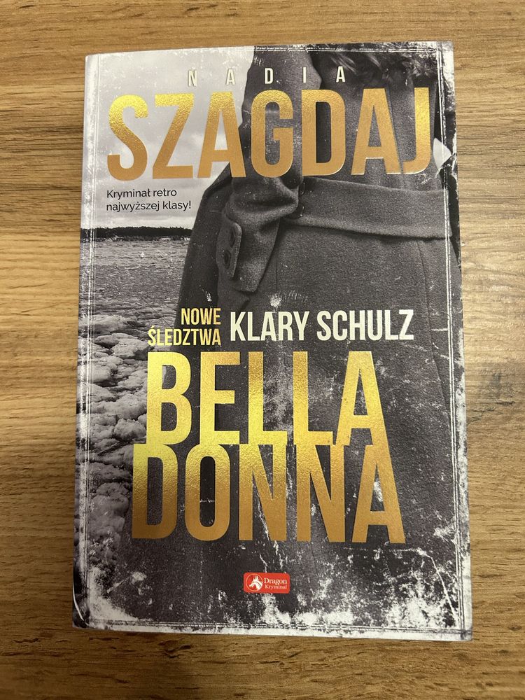 Nowe śledztwa Klary Schulz Bella Donna Nadia Szagdaj