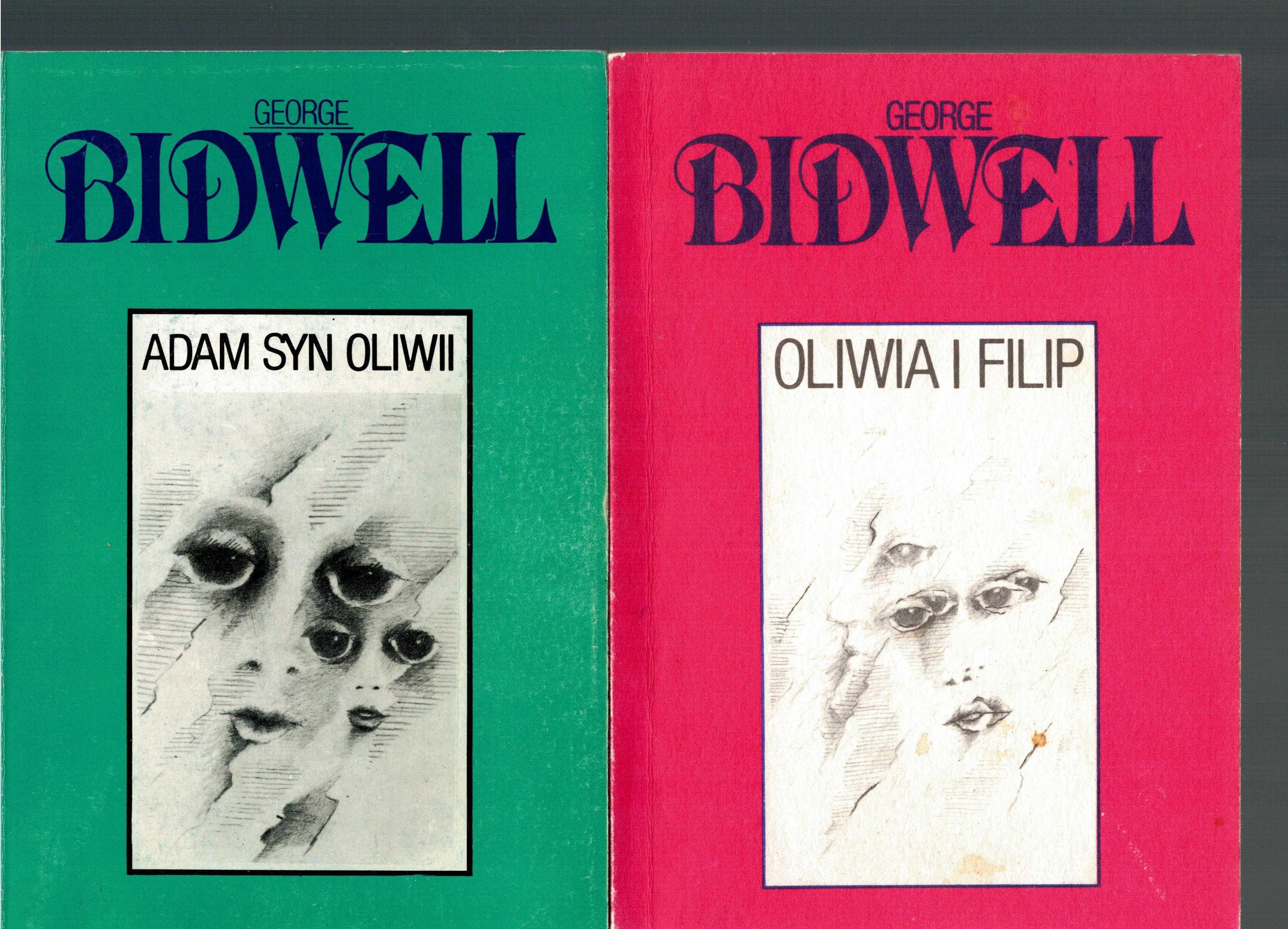 "Oliwia i Filip", "Adam syn Oliwii", "Testament Oliwii" George Bidwell