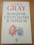 John Gray - Marsjanie i Wenusjanki w sypialni