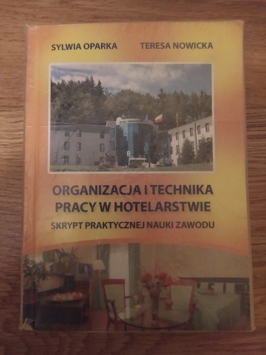 Organizacja i technika pracy w hotelarstwie Sylwia Oparka