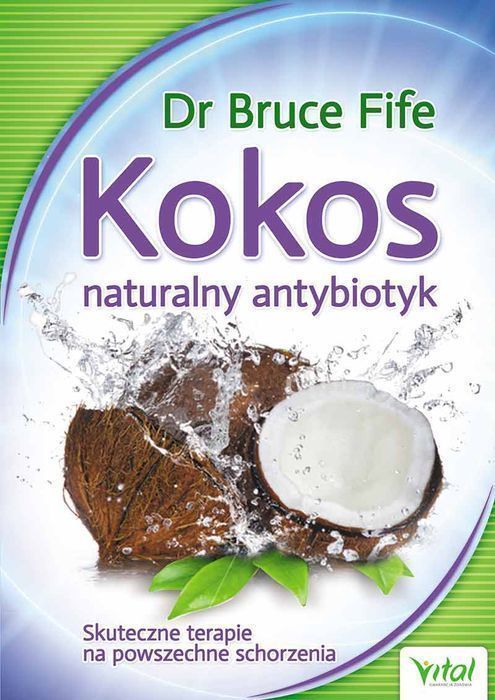 Kokos. Naturalny Antybiotyk Vital