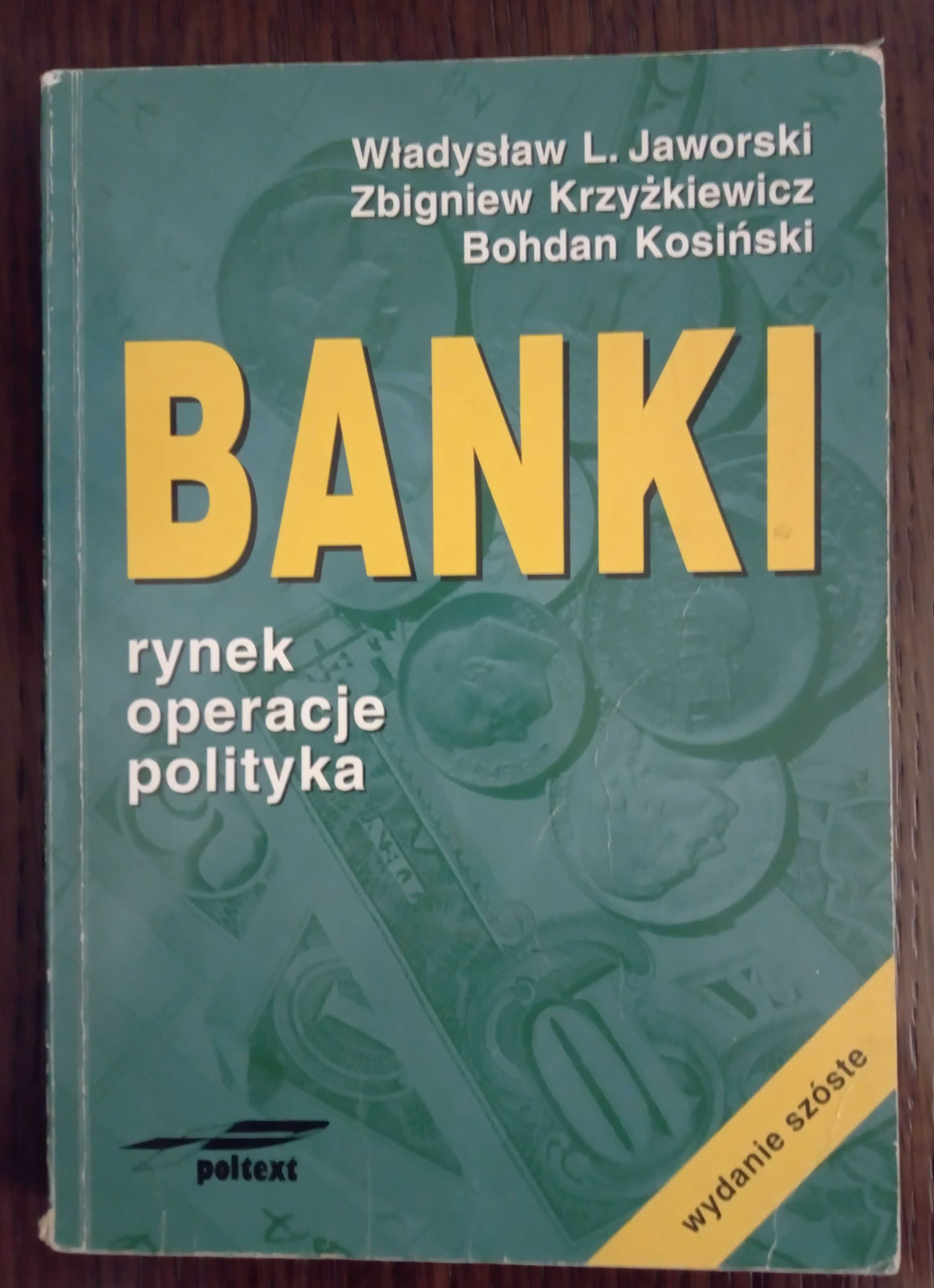 Banki. Rynek, operacja, polityka