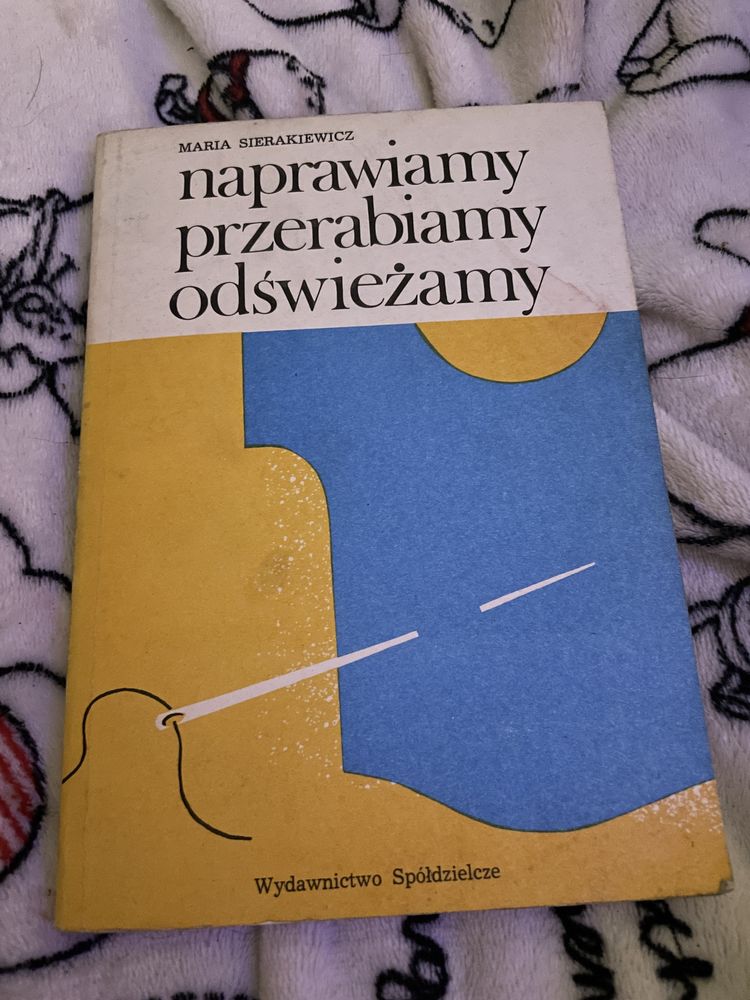 Naprawiamy , przerabiamy, odświeżamy M. Sierakiewicz