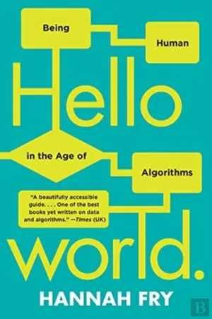 Livro - Hello World Being Human In The Age Of Algorithms (Hannah Fry)