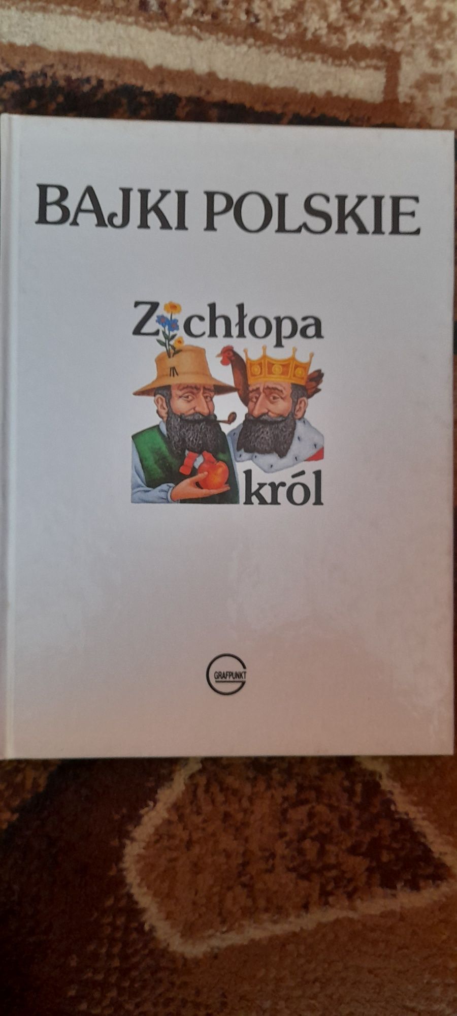 Bajki polskie Z chłopa król - Józef Ignacy Kraszewski il. P. Różewicz