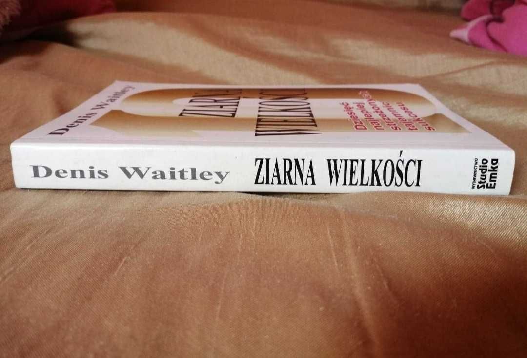 Ziarna Wielkości - Denis Waitley