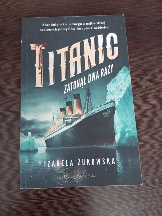 "Titanic zatonął dwa razy"