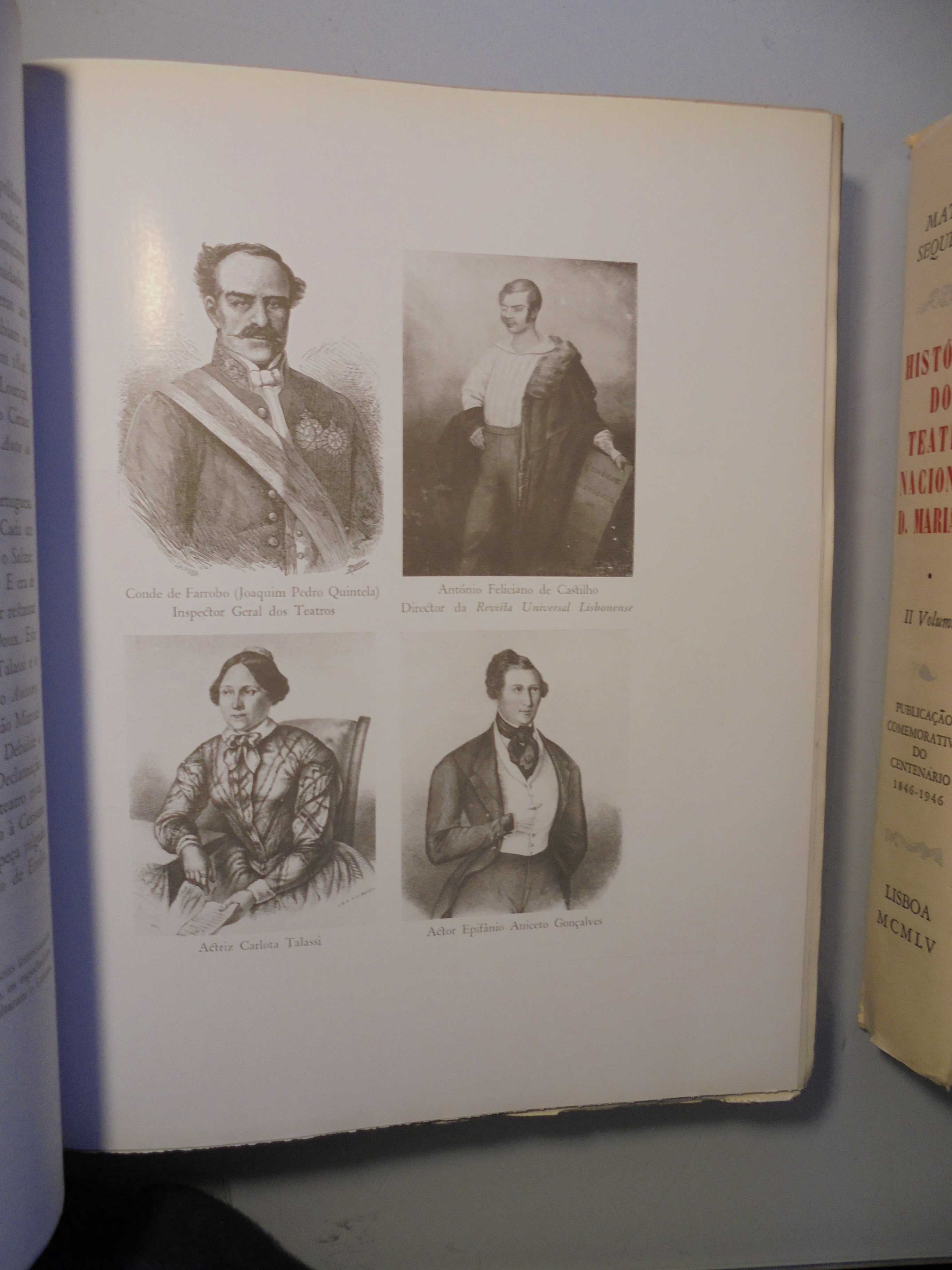 Sequeira (Gustavo Matos);História do Teatro Nacional D.Maria II